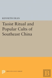 Taoist Ritual And Popular Cults Of Southeast China