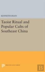 Taoist Ritual And Popular Cults Of Southeast China