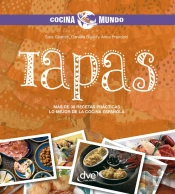 Tapas - Más De 30 Recetas Prácticas. Lo Mejor De La Cocina Española