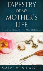 Tapestry Of My Mother'S Life: Stories, F