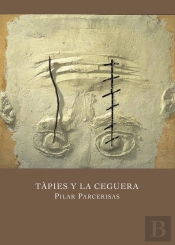 Tapies Y La Ceguera