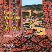 Tapis D'Algerie En Lovedois ; Heritage D'Un Art Populaire