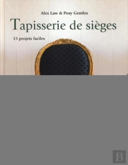 Bertrand.pt - Tapisserie De Sièges ; 15 Projets Faciles