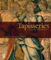 Tapisseries Du Moyen Age Et De La Renaissance - References - Collection Du Musee Des Arts Decoratifs