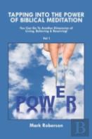 Tapping Into The Power Of Biblical Meditation