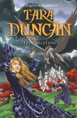 Bertrand.pt - Tara Duncan T.1 ; Les Sortceliers