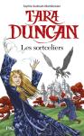 Tara Duncan Tome 1 ; Les Sortceliers