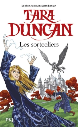 Bertrand.pt - Tara Duncan Tome 1 ; Les Sortceliers