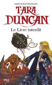 Tara Duncan Tome 2 ; Le Livre Interdit