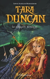 Tara Duncan Tome 4 ; Le Dragon Renégat