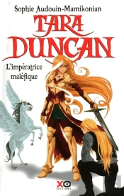 Tara Duncan Tome 8 ; L'Impératrice Maléfique