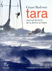 Tara, Journal De Bord De La Dérive Arctique