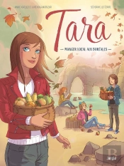 Tara Tome 2 : Manger Local Aux Boréales