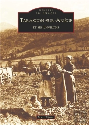 Tarascon-Sur-Ariege Et Ses Environs