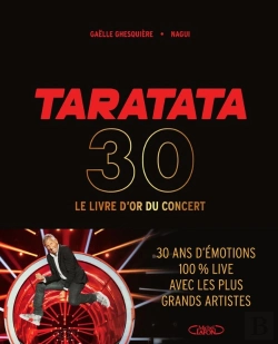 Bertrand.pt - Taratata, Le Livre D'Or Du Concert : 30 Ans D'Émotions 100% Live Avec Les Plus Grands Artistes