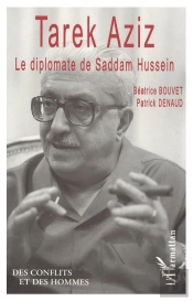 Tarek Aziz : Le Diplomate De Saddam Hussein