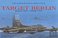 Target Berlin: Mission 250: 6 March 1944