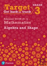 Target Grade 3 Edexcel Gcse (9-1) Mathematics Algebra And Shape Workbook