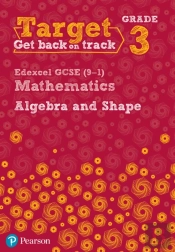 Target Grade 3 Edexcel Gcse (9-1) Mathematics Algebra And Shape Workbook