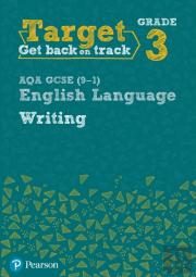 Target Grade 3 Writing Aqa Gcse (9-1) English Language Workbook