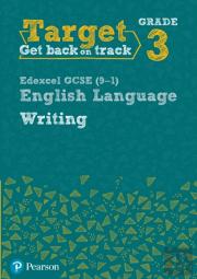 Target Grade 3 Writing Edexcel Gcse (9-1) English Language Workbook