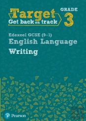 Target Grade 3 Writing Edexcel Gcse (9-1) English Language Workbook
