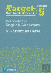 Target Grade 5 A Christmas Carol Aqa Gcse (9-1) Eng Lit Workbook
