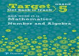 Target Grade 5 Aqa Gcse (9-1) Mathematics Number And Algebra Workbook