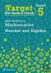 Target Grade 5 Aqa Gcse (9-1) Mathematics Number And Algebra Workbook