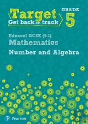 Target Grade 5 Edexcel Gcse (9-1) Mathematics Number And Algebra Workbook