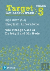 Target Grade 5 Jekyll And Hyde Aqa Gcse (9-1) Eng Lit Workbook