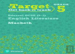 Target Grade 5 Macbeth Edexcel Gcse (9-1) Eng Lit Workbook