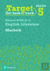 Target Grade 5 Macbeth Edexcel Gcse (9-1) Eng Lit Workbook