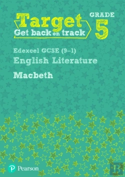 Bertrand.pt - Target Grade 5 Macbeth Edexcel Gcse (9-1) Eng Lit Workbook