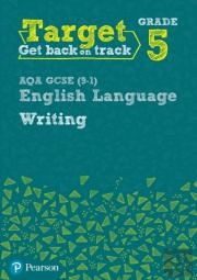 Target Grade 5 Writing Aqa Gcse (9-1) English Language Workbook