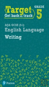 Target Grade 5 Writing Aqa Gcse (9-1) English Language Workbook