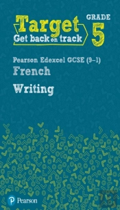 Target Grade 5 Writing Aqa Gcse (9-1) French Workbook