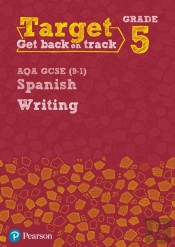 Target Grade 5 Writing Aqa Gcse (9-1) Spanish Workbook