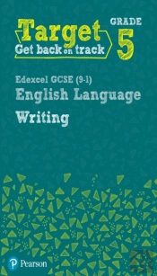Target Grade 5 Writing Edexcel Gcse (9-1) English Language Workbook