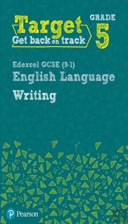 Bertrand.pt - Target Grade 5 Writing Edexcel Gcse (9-1) English Language Workbook
