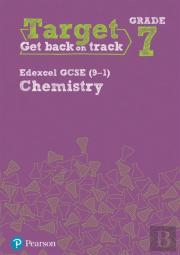 Target Grade 7 Edexcel Gcse (9-1) Chemistry Intervention Workbook