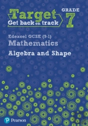 Target Grade 7 Edexcel Gcse (9-1) Mathematics Algebra And Shape Workbook