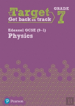 Bertrand.pt - Target Grade 7 Edexcel Gcse (9-1) Physics Intervention Workbook