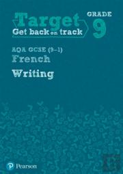 Target Grade 9 Writing Aqa Gcse (9-1) French Workbook