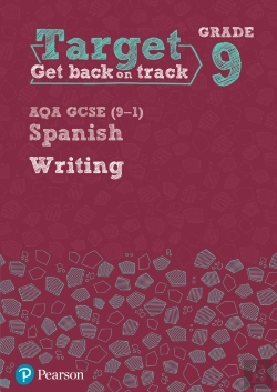 Bertrand.pt - Target Grade 9 Writing Aqa Gcse (9-1) Spanish Workbook