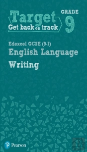 Target Grade 9 Writing Edexcel Gcse (9-1) English Language Workbook