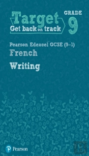 Target Grade 9 Writing Edexcel Gcse (9-1) French Workbook