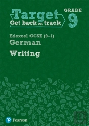 Target Grade 9 Writing Edexcel Gcse (9-1) German Workbook