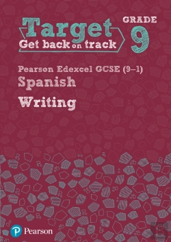 Bertrand.pt - Target Grade 9 Writing Edexcel Gcse (9-1) Spanish Workbook