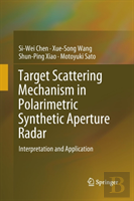 Target Scattering Mechanism In Polarimetric Synthetic Aperture Radar